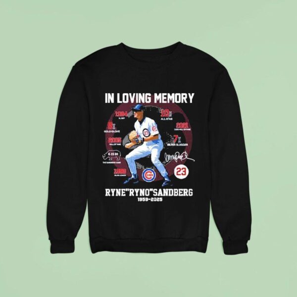 In Loving Memory Ryne Sandberg Ryno Chicago Cubs Sweatshirt