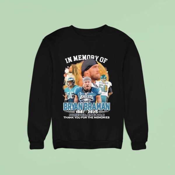 In Memory Of Bryan Braman Eagles Forever An Eagle Thank You For The Memories Sweatshirt