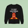 In My Memory Of A Legend Hulk Hogan Sweatshirt