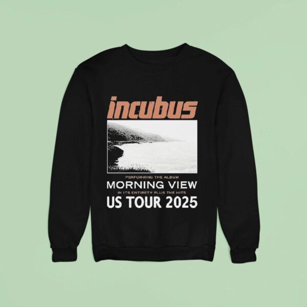Incubus Performing The Album Morning View In Its Entirety Plus The Hits Cover Photo Pepper Us Tour Sweatshirt