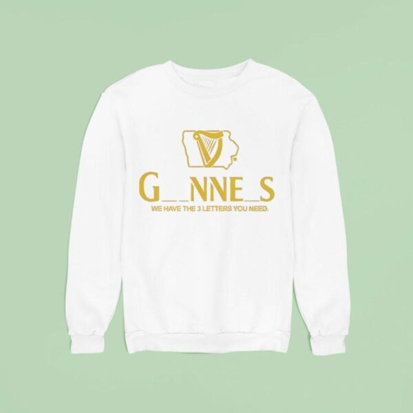 Iowa Guinness We Have The Letters You Need Logo Sweatshirt