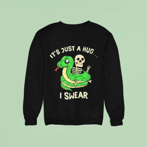 It S Just A Hug I Swear Snake Skeleton Sweatshirt