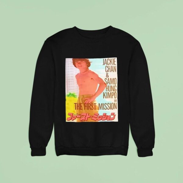 Jackie Chan And Samo Hung Kimpo In The First Mission Sweatshirt