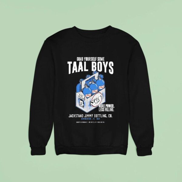 Jackstand Jimmy S Taal Boys Grab Yourself Some Enjoy Responsibly Or Don T It S Your Motor More Power Less Filling Sweatshirt