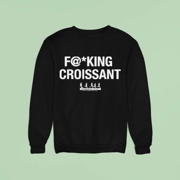 Jamie T Fucking Croissan Sweatshirt