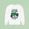 Jason Aldean I Ll Take You For A Ride On My Nashville Kids Big Green Tractor Sweatshirt