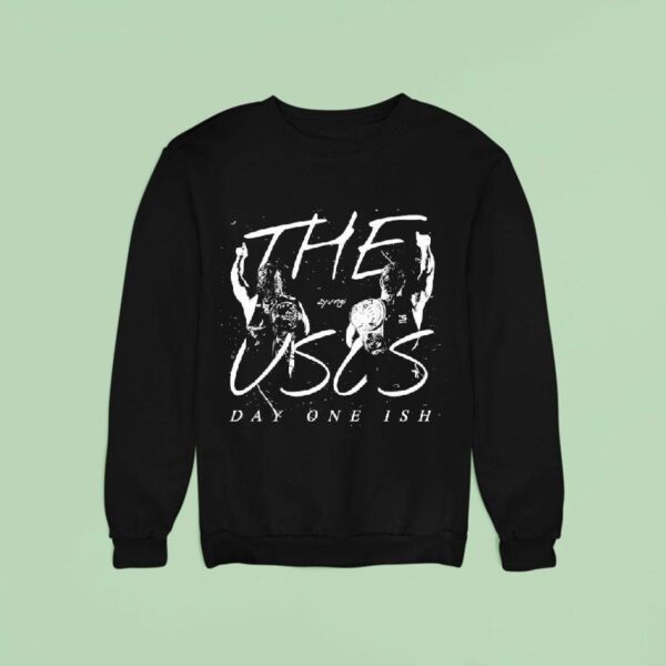 Jimmy And Jey Uso The Usos Day One Ish Sweatshirt