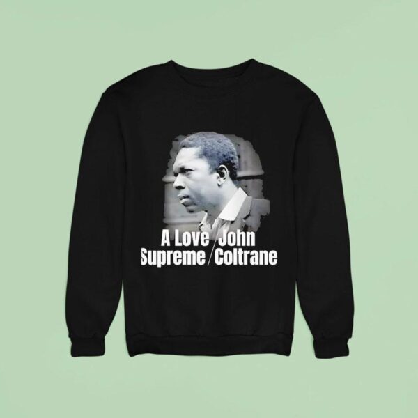 John Coltrane A Love Supreme Sweatshirt