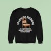 Jynxzi In Loving Memory It Supported More Than Just Backaches Chair Sweatshirt
