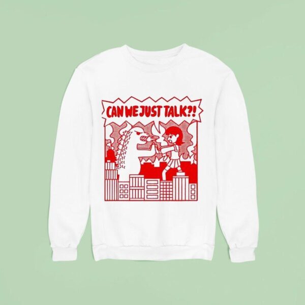 Kaiju Can We Just Talk Sweatshirt