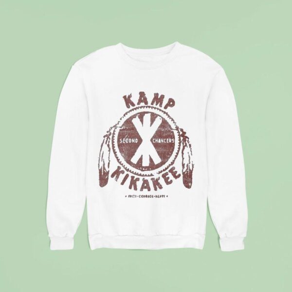 Kamp Kikakee Second Chancers Faith Courage Kerry Sweatshirt