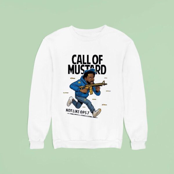Kendrick Lamar Call Of Mustard Not Like Ops Sweatshirt