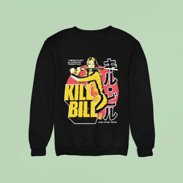 Kill Bill The Fourth Film By Quentin Tarantino Volume One Sweatshirt