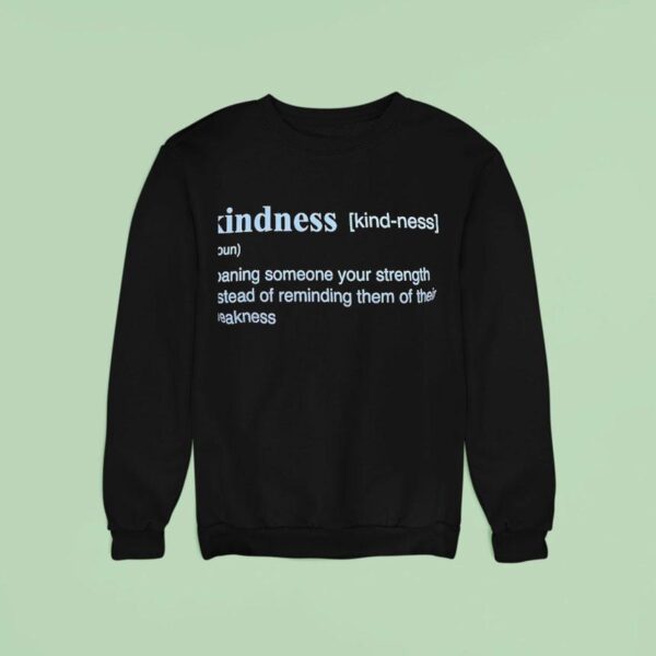 Kindness Noun Meaning Definition Sweatshirt