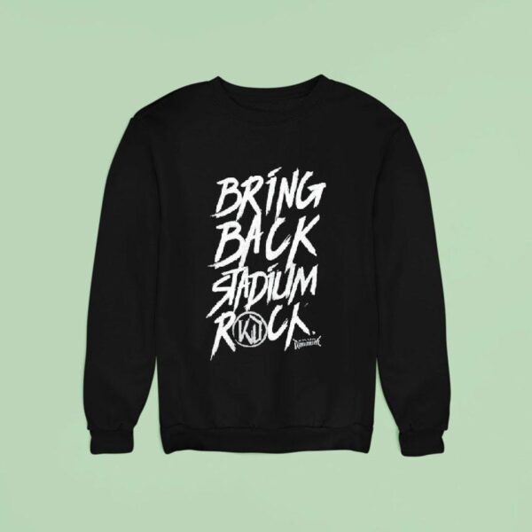 Kissin Dynamite Bring Back Stadium Rock Sweatshirt
