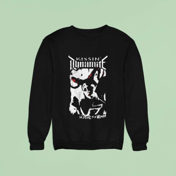 Kissin Dynamite Devil Is A Woman Sweatshirt