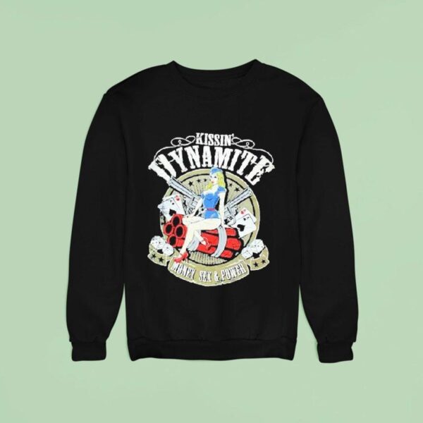 Kissin Dynamite Money Sex Power Sweatshirt