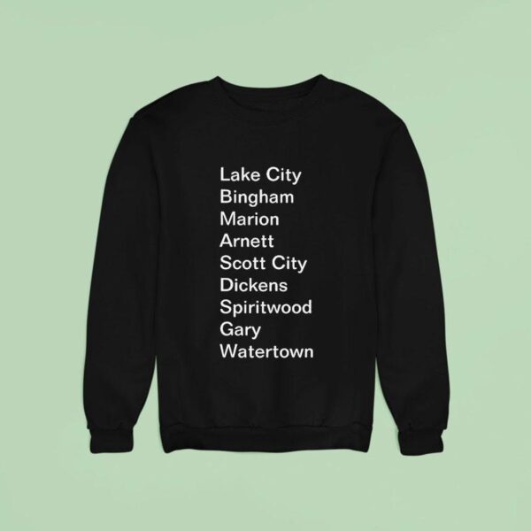 Lake City Bingham Marion Arnett Scott City Dickens Spiritwood Gary Watertown Sweatshirt