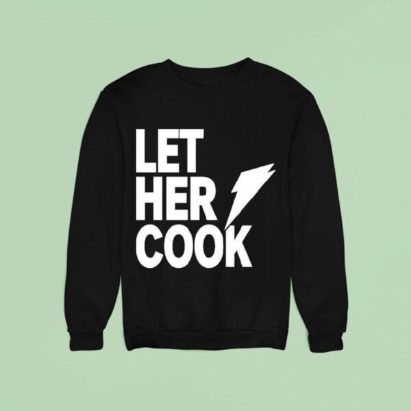 Let Her Cook Bol Sweatshirt