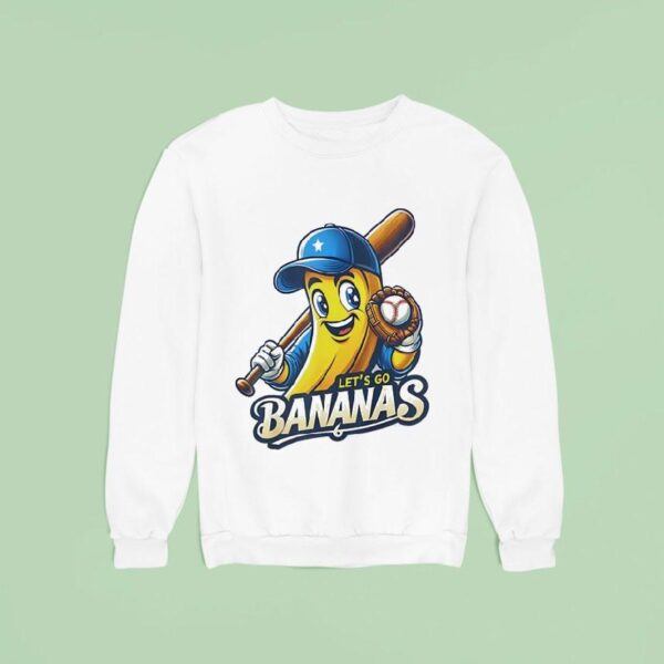 Let S Go Bananas Baseball Sweatshirt