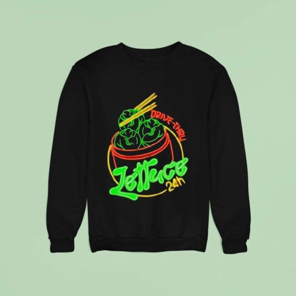 Lettuce Hour Drive Thru Sweatshirt