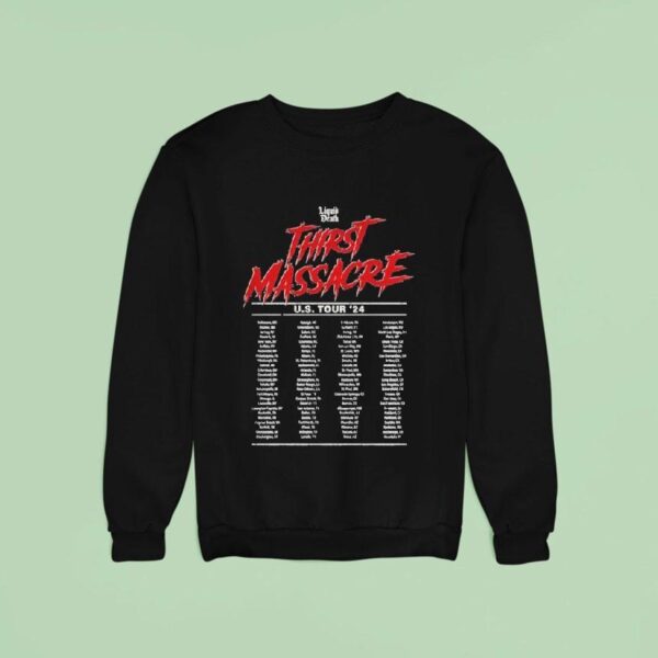 Liquid Death Thirst Massacre Us Tour Sweatshirt
