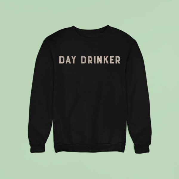 Little Big Town Day Drinker Sweatshirt