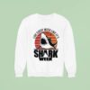 Live Every Week Like It S Shark Week Vintage Sweatshirt