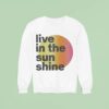 Live In The Sunshine Muscle Sweatshirt
