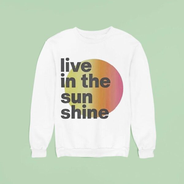Live In The Sunshine Muscle Sweatshirt