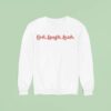 Live Laugh Leah Sweatshirt