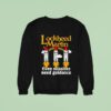 Lockheed Martin Even Missiles Need Guidance Sweatshirt