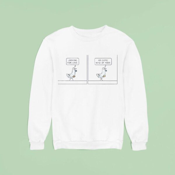 Looking For Love Or Some Kind Of Food Cartoon Sweatshirt