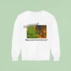Louisiana Hey One State Had To Be The Wors Sweatshirt