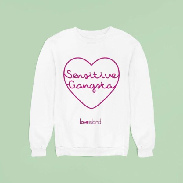 Love Island Sensitive Gangsta Hear Sweatshirt