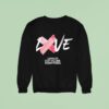 Love Loyalty Out Values Everything Sweatshirt