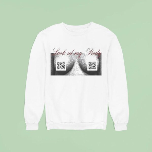 Mabel Look At My Body Sweatshirt