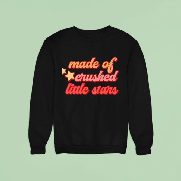 Made Of Crushed Little Stars Sweatshirt