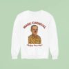 Mark Carney Mark Carnival Enjoy The Ride Sweatshirt