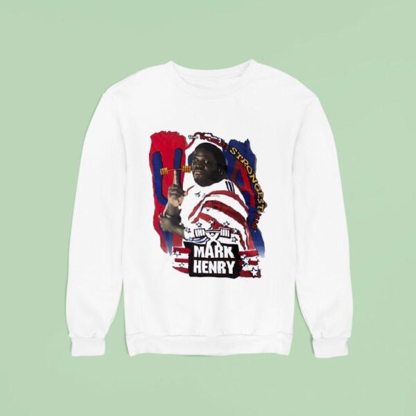 Mark Henry The World S Strongest Man Usa Sweatshirt
