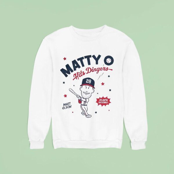 Matt Olson Matty O Hits Dingers Atlanta Braves Baseball Sweatshirt