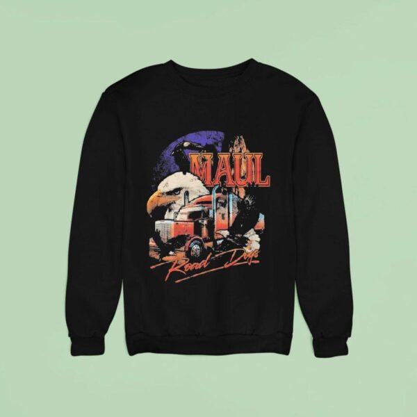 Maul In Life You Re Either A Lap Dog Or You Re A Road Dogs Sweatshirt