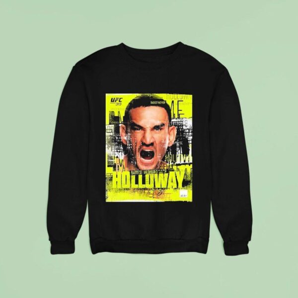 Max Holloway Baddest Mf Ufc Winner Sweatshirt