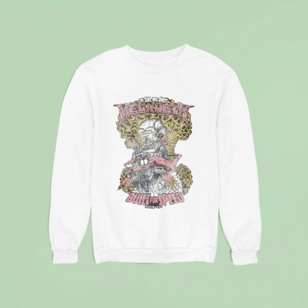 Megadeth The One And Only Built Speed Since Sweatshirt