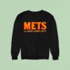 Mets For New York City Sweatshirt