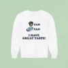 Milwaukee Brewers Fan Miller Lite Fan I Have Great Taste Sweatshirt