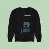 Minion Buckle Up Buttercup You Just Flipped My Bitch Switch Funny Sweatshirt