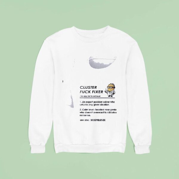 Minion Cluster Fuk Fixer An Expert Problem Solver Funny Sweatshirt