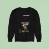 Minion I M Like People Packed In One Body Spin The Wheel Bitch Sweatshirt