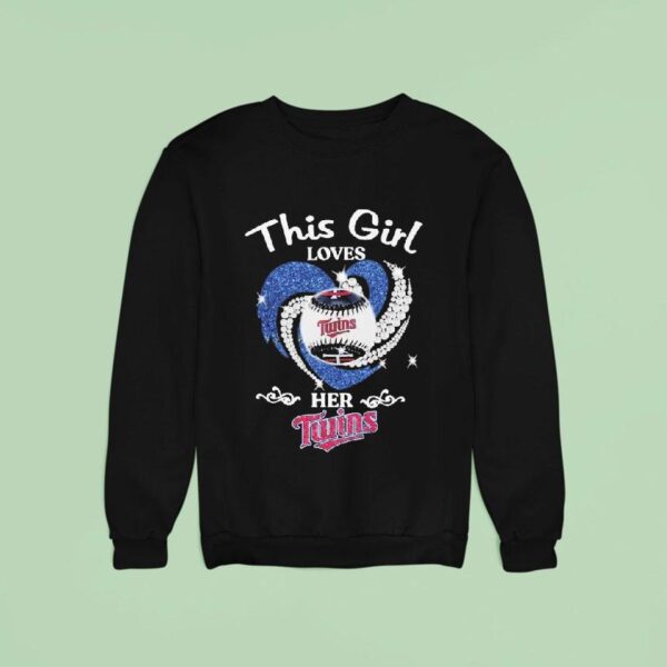 Minnesota Twins This Girl Loves Her Diamond Hear Sweatshirt